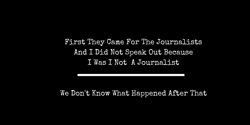 First They Came For The Journalists